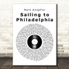 Mark Knopfler Sailing to Philadelphia Vinyl Record Song Lyric Art Print