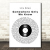 Lily Allen Somewhere Only We Know Vinyl Record Song Lyric Art Print