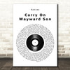 Kansas Carry On Wayward Son Vinyl Record Song Lyric Art Print