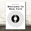 Taylor Swift Welcome To New York Vinyl Record Song Lyric Art Print