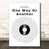 Blondie One Way Or Another Vinyl Record Song Lyric Art Print