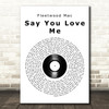 Fleetwood Mac Say You Love Me Vinyl Record Song Lyric Art Print