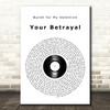 Bullet for My Valentine Your Betrayal Vinyl Record Song Lyric Art Print