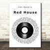 Jimi Hendrix Red House Vinyl Record Song Lyric Art Print