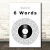 Wretch 32 6 Words Vinyl Record Song Lyric Art Print