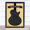 Hall & Oates Kiss On My List Black Guitar Song Lyric Quote Print