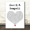 Griff Love Is A Compass White Heart Song Lyric Art Music Print