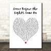 Arctic Monkeys Leave Before the Lights Come On White Heart Song Lyric Art Print