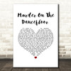 Sophie Ellis-Bextor Murder On The Dancefloor White Heart Song Lyric Art Print