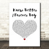 Ariana Grande Knew Better Forever Boy White Heart Song Lyric Art Print