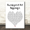 Deep Blue Something Breakfast At Tiffany's White Heart Song Lyric Art Print