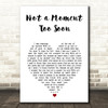 Tim McGraw Not a Moment Too Soon White Heart Song Lyric Art Print