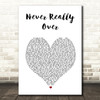 Katy Perry Never Really Over White Heart Song Lyric Art Print