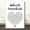 Roy Acuff Wabash Cannonball White Heart Song Lyric Art Print