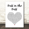 Struggle Jennings, JellyRoll Fall in the Fall White Heart Song Lyric Art Print