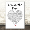 Alkaline Trio Blue in the Face White Heart Song Lyric Art Print