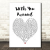 Yellowcard With You Around White Heart Song Lyric Art Print