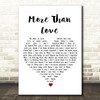 Los Lonely Boys More Than Love White Heart Song Lyric Art Print
