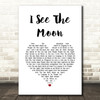 The Mariners I See The Moon White Heart Song Lyric Art Print