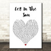 Take That Let In The Sun White Heart Song Lyric Art Print