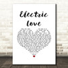 BØRNS Electric Love White Heart Song Lyric Art Print
