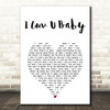 The Original I Luv U Baby White Heart Song Lyric Art Print