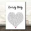 Agnelli & Nelson Every Day White Heart Song Lyric Art Print