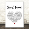 David Bowie Soul Love White Heart Song Lyric Art Print