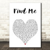 Sigma Find Me White Heart Song Lyric Art Print