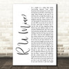 Arctic Monkeys R U Mine White Script Song Lyric Art Print