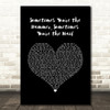 A Day to Remember Sometimes You're the Hammer, Sometimes You're the Nail Black Heart Song Lyric Art Print