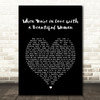Dr. Hook & the Medicine Show When You're in Love with a Beautiful Woman Black Heart Song Lyric Art Print