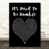 Mac Davis It's Hard to Be Humble Black Heart Song Lyric Art Print