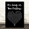 Fleetwood Mac As Long as You Follow Black Heart Song Lyric Art Print