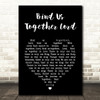 John Keys Bind Us Together Lord Black Heart Song Lyric Art Print