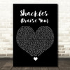 Mary Mary Shackles (Praise You) Black Heart Song Lyric Art Print