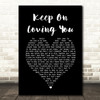 REO Speedwagon Keep On Loving You Black Heart Song Lyric Art Print