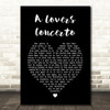The Toys A Lovers Concerto Black Heart Song Lyric Art Print