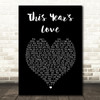 David Gray This Years Love Black Heart Song Lyric Art Print