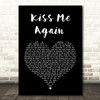 We Are The In Crowd Kiss Me Again Black Heart Song Lyric Art Print