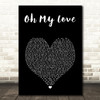 The Score Oh My Love Black Heart Song Lyric Art Print