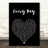 Agnelli & Nelson Every Day Black Heart Song Lyric Art Print