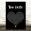 Chase Atlantic Too Late Black Heart Song Lyric Art Print