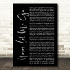 Florence + The Machine Never Let Me Go Black Script Song Lyric Art Print