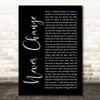 Picture This Never Change Black Script Song Lyric Art Print