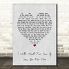 I Fight Dragons I Will Wait For You If You Do For Me Grey Heart Song Lyric Art Print