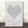 Father John Misty When You're Smiling and Astride Me Grey Heart Song Lyric Art Print