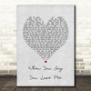 Josh Groban When You Say You Love Me Grey Heart Song Lyric Art Print