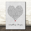 Sara Bareilles Everything Changes Grey Heart Song Lyric Art Print