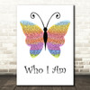 Jessica Andrews Who I Am Rainbow Butterfly Song Lyric Art Print